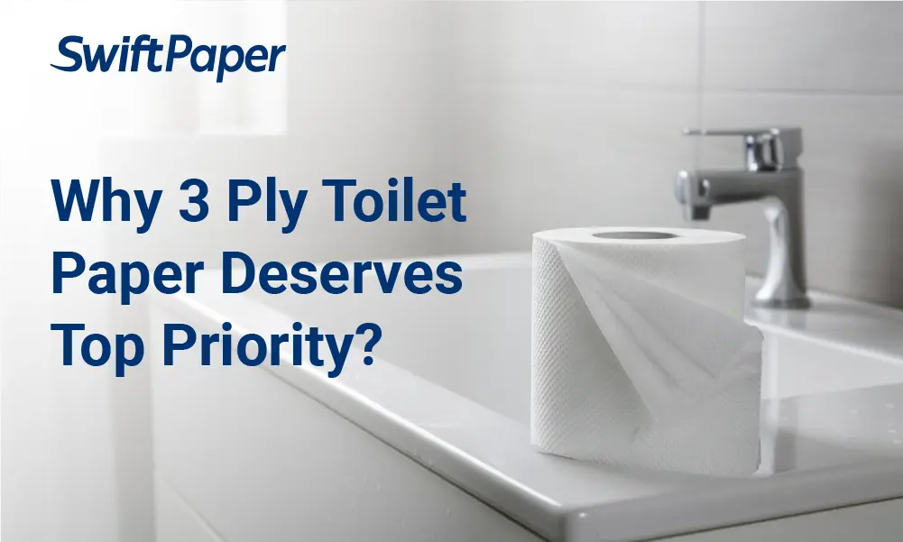 Why 3 Ply Toilet Paper Deserves Top Priority -